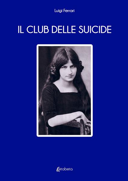 Il club delle suicide - Luigi Ferrari - copertina