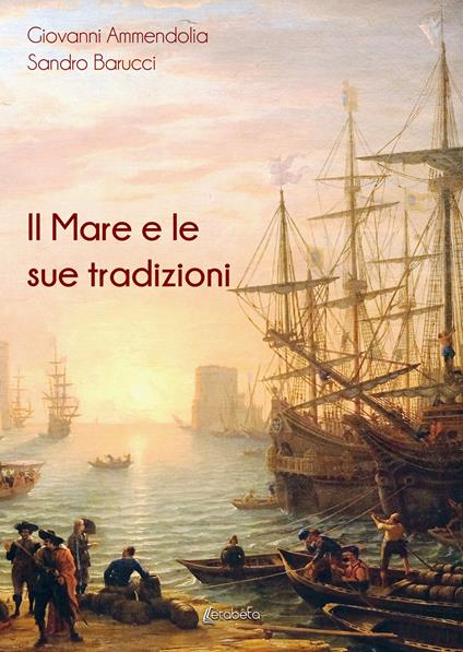 Il mare e le sue tradizioni - Giovanni Ammendolia,Sandro Barucci - copertina