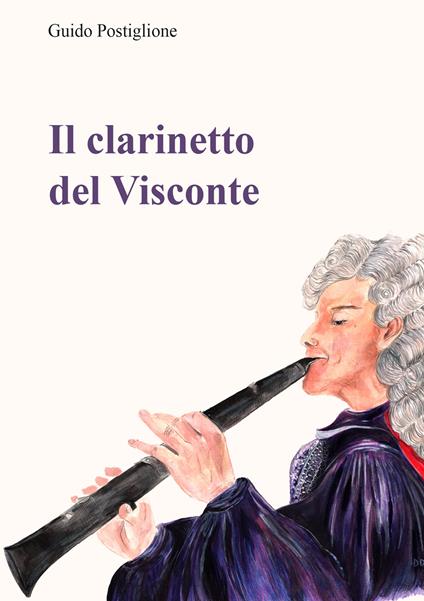 Il clarinetto del Visconte - Guido Postiglione - copertina