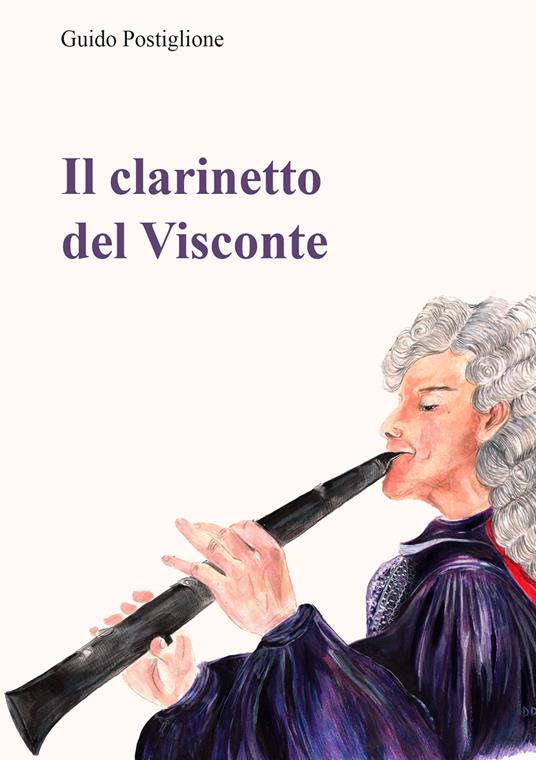 Il clarinetto del Visconte - Guido Postiglione - copertina