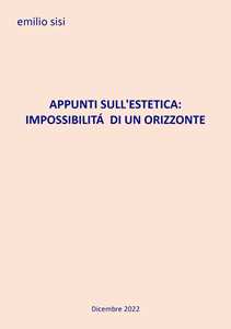 Libro Appunti sull'estetica: impossibilità di un orizzonte Emilio Sisi