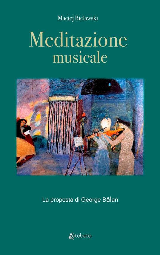 Meditazione musicale. La proposta di George Balan - Maciej Bielawski - copertina