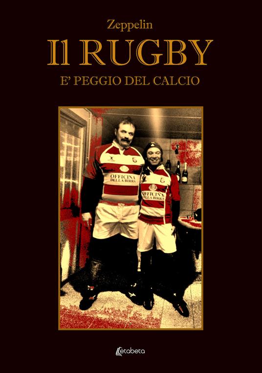 Il rugby è peggio del calcio - Zeppelin - copertina