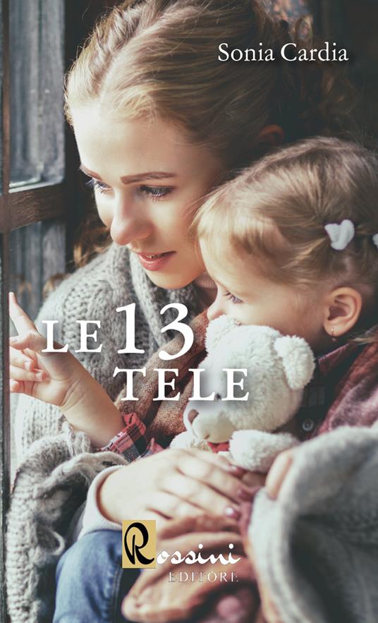 Le tredici tele - Sonia Cardia - copertina