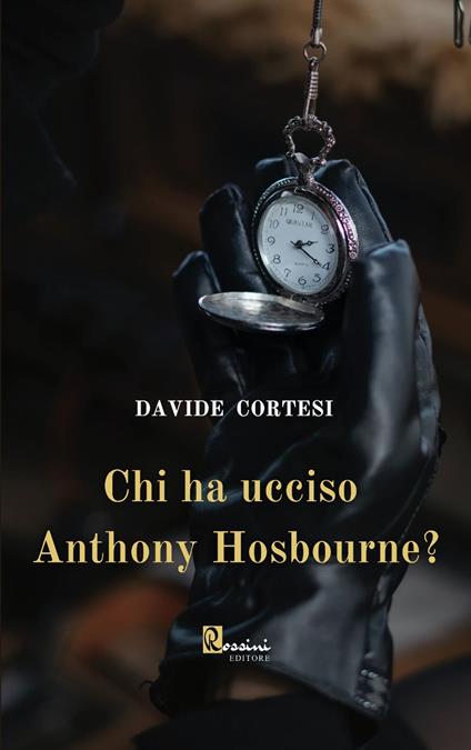 Chi ha ucciso Anthony Hosbourne? - Davide Cortesi - copertina