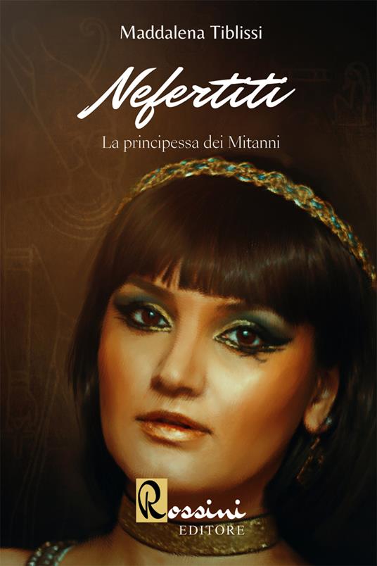 Nefertiti. La principessa dei Mitanni - Maddalena Tiblissi - copertina