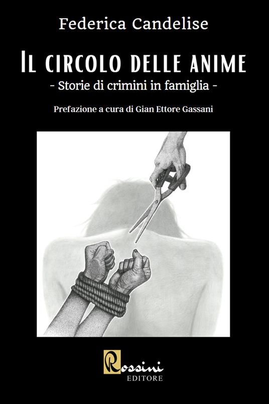 Il circolo delle anime. Storie di crimini in famiglia - Federica Candelise - copertina