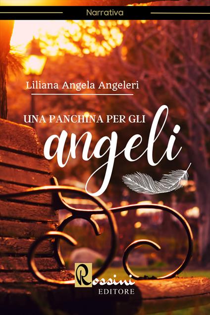 Una panchina per gli angeli - Liliana Angela Angeleri - copertina