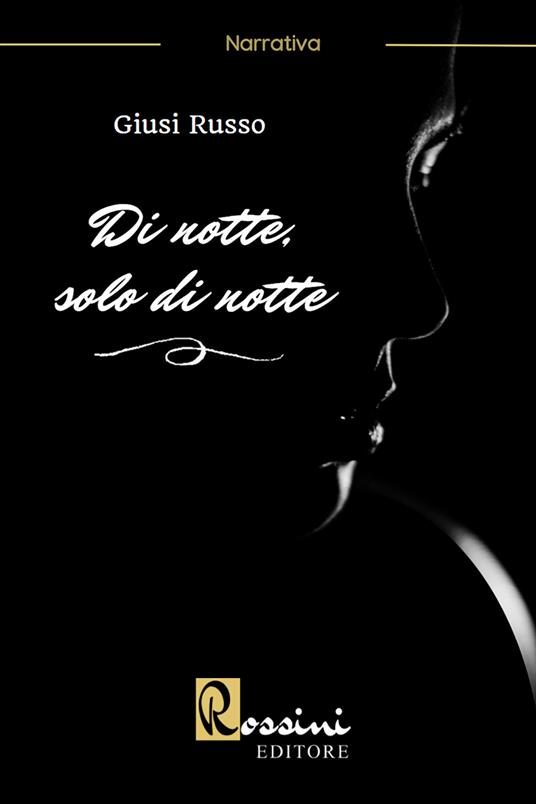 Di notte, solo di notte - Giusi Russo - copertina