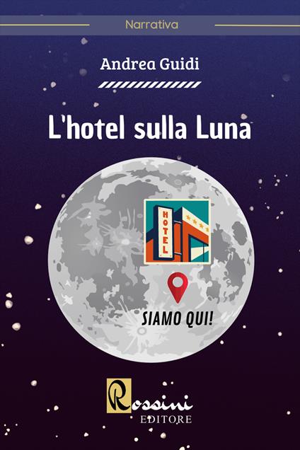 L'hotel sulla luna - Andrea Guidi - copertina