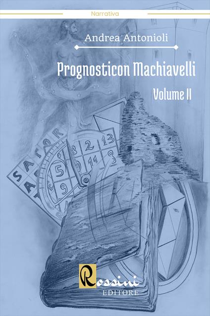 Prognosticon Machiavelli. Vol. 2 - Andrea Antonioli - copertina