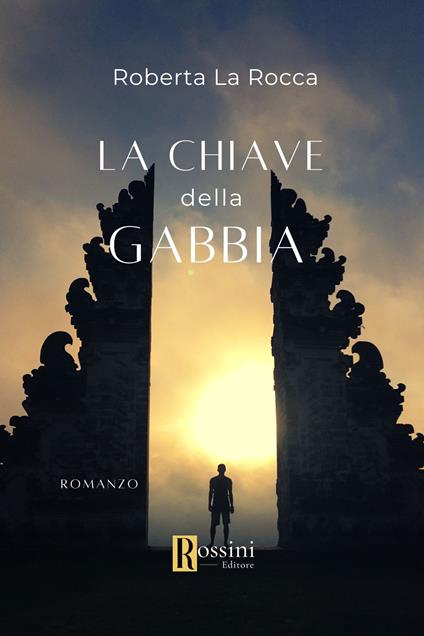 La chiave della gabbia - Roberta La Rocca - copertina