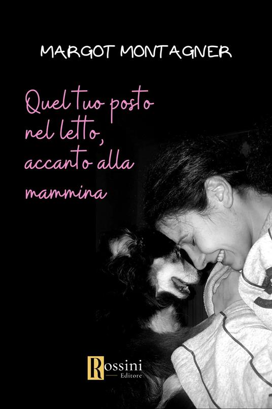Quel tuo posto nel letto, accanto alla mammina - Margot Montagner - copertina