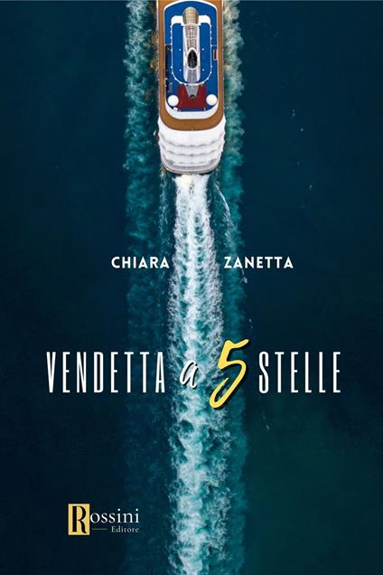 Vendetta a cinque stelle - Chiara Zanetta - copertina