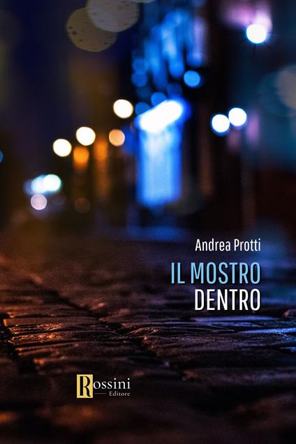 Il mostro dentro - Andrea Protti - copertina