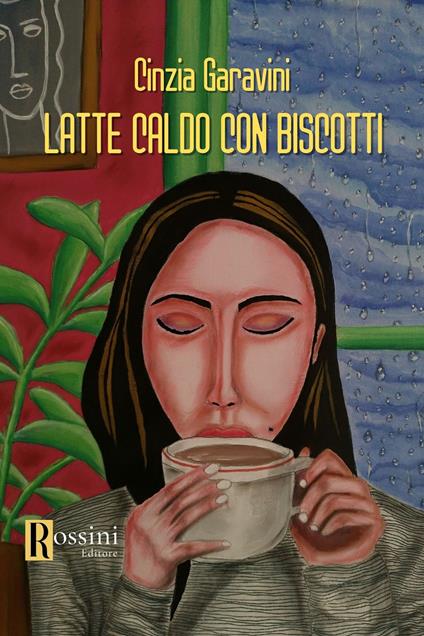 Latte caldo con biscotti - Cinzia Garavini - copertina
