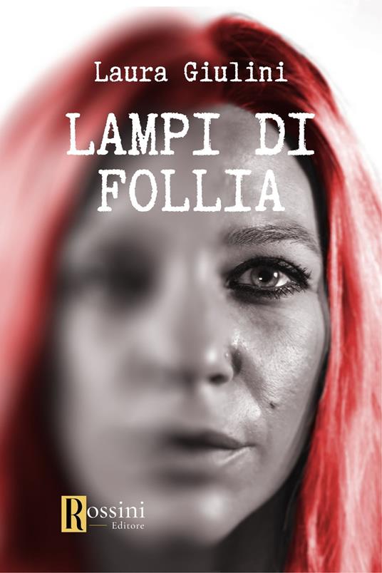 Lampi di follia - Laura Giulini - copertina