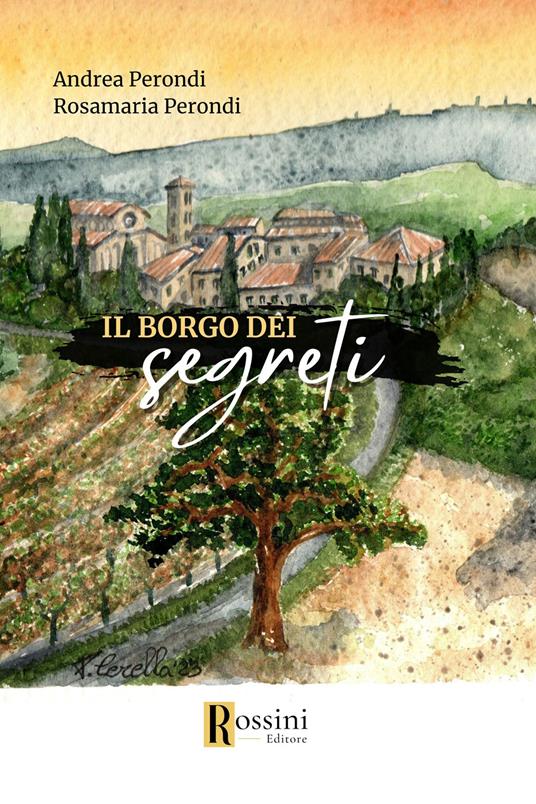 Il borgo dei segreti - Andrea Perondi,Rosamaria Perondi - copertina