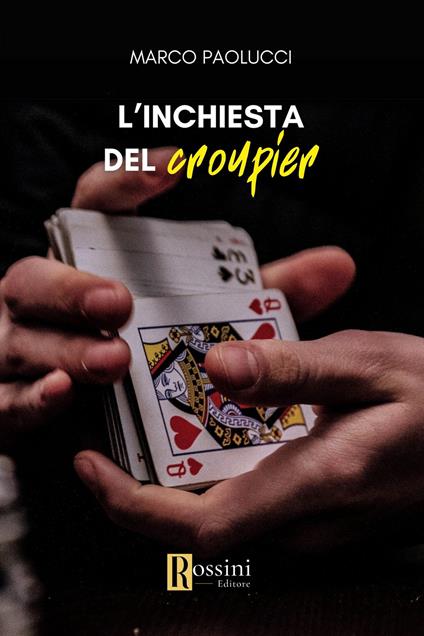 L'inchiesta del croupier - Marco Paolucci - copertina
