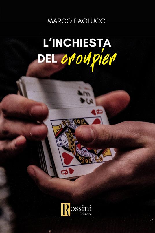 L'inchiesta del croupier - Marco Paolucci - copertina