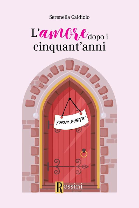 L'amore dopo i cinquant'anni - Serenella Galdiolo - copertina