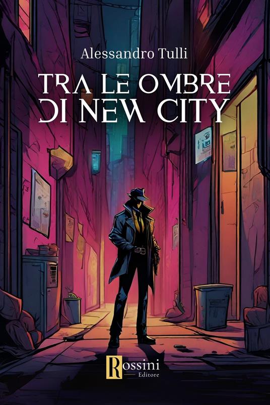 Tra le ombre di New City - Alessandro Tulli - copertina