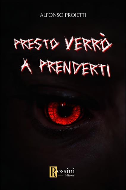 Presto verrò a prenderti - Alfonso Proietti - copertina