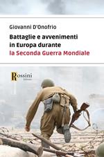 Battaglie e avvenimenti in Europa durante la seconda guerra mondiale