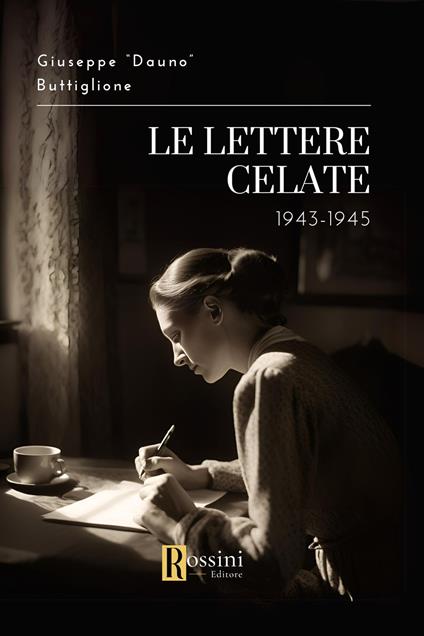 Le lettere celate. 1943-1945 - Giuseppe Buttiglione - copertina