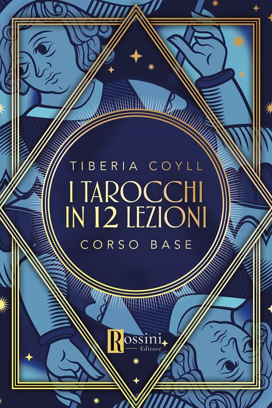 I tarocchi in 12 lezioni. Corso base - Tiberia Coyll - copertina