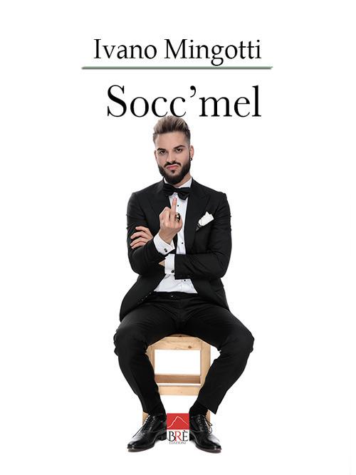 Socc'mel - Ivano Mingotti - copertina
