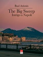 The big sweep. Intrigo a Napoli
