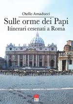 Sulle orme dei Papi. Itinerari cesenati a Roma