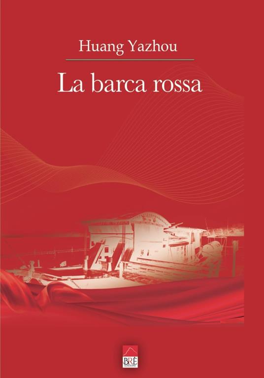 La barca rossa - Huang Yazhou - copertina