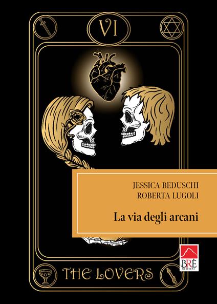 La via degli arcani - Jessica Beduschi,Roberta Lugoli - copertina