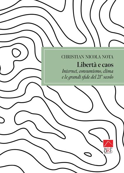 Libertà e caos - Christian Nicola Nota - copertina