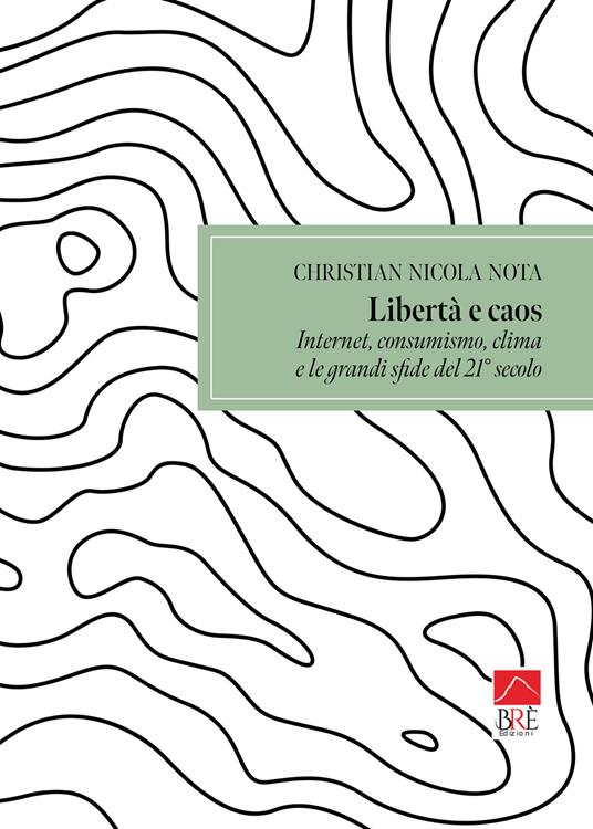 Libertà e caos - Christian Nicola Nota - copertina