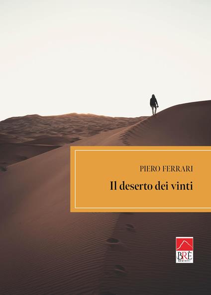 Il deserto dei vinti - Piero Ferrari - copertina