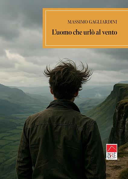 L'uomo che urlò al vento - Massimo Gagliardini - copertina