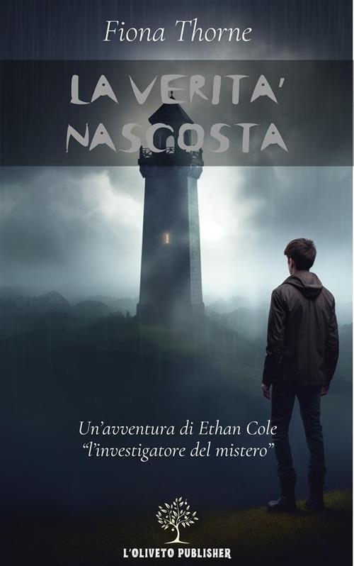 La verità nascosta - Fiona Thorne - ebook