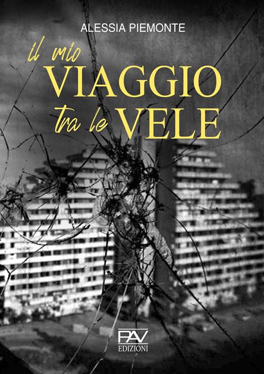 Il mio viaggio tra le vele - Alessia Piemonte - copertina