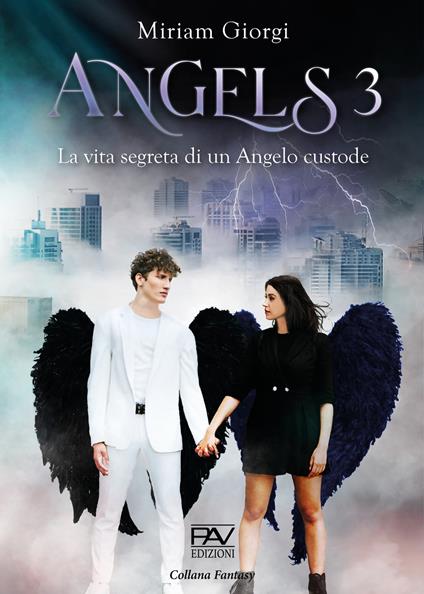 Angels 3. La vita segreta di un angelo custode - Miriam Giorgi - copertina