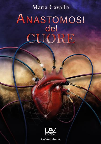Anastomosi del cuore - Maria Cavallo - copertina