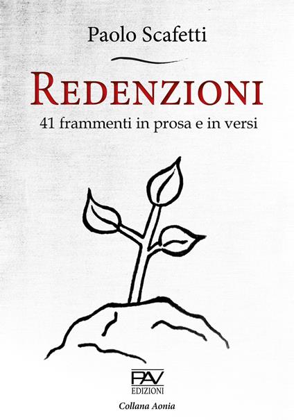 Redenzioni. 41 frammenti in prosa e in versi - Paolo Scafetti - copertina