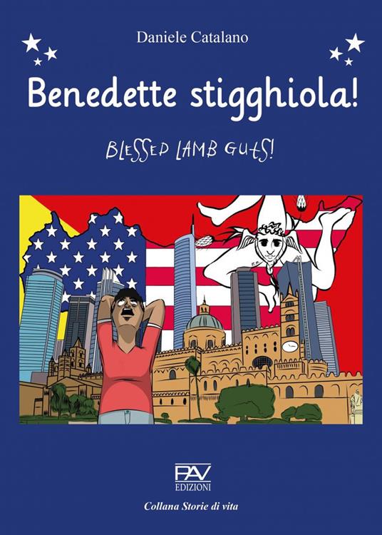 Benedette stigghiola! Blessed lamb guts! - Daniele Catalano - copertina