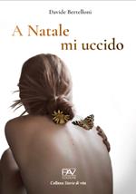 A Natale mi uccido