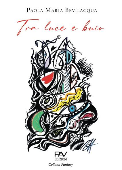 Tra luce e buio - Paola Maria Bevilacqua - copertina