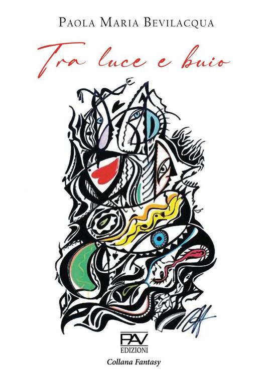 Tra luce e buio - Paola Maria Bevilacqua - copertina