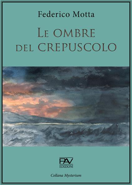 Le ombre del crepuscolo - Federico Motta - copertina