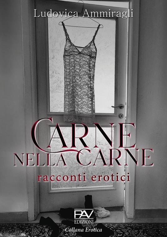 Carne nella carne. Racconti erotici - Ludovica Ammiragli - copertina